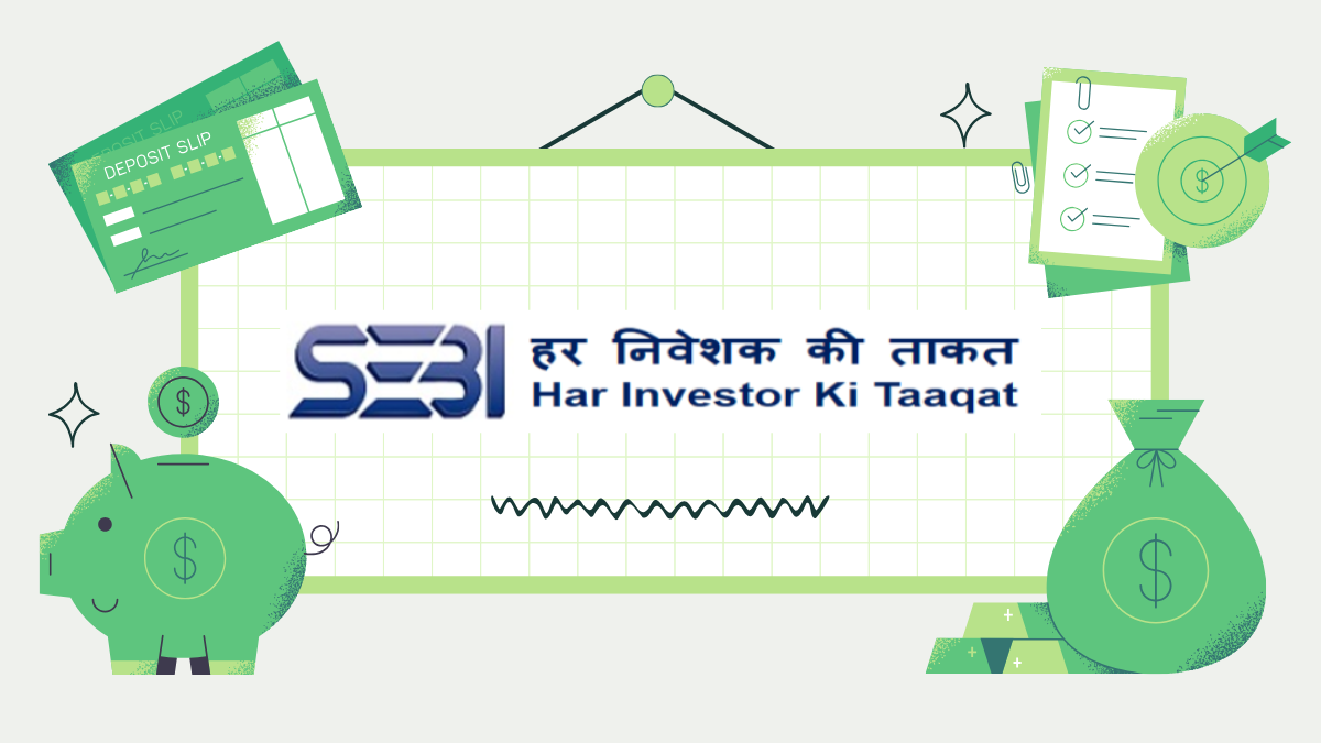 SEBI official branding illustration featuring a piggy bank, money bags, and the slogan 'Har Investor Ki Taaqat' (Every Investor's Strength) in Hindi and English.