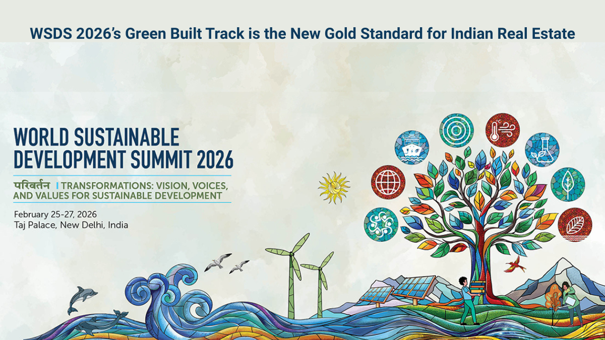 WSDS 2026’s Green Built Track is the New Gold Standard for Indian Real Estate 1 Official banner for the World Sustainable Development Summit 2026 featuring a vibrant "Tree of Transformation" with sustainability icons, wind turbines, and solar panels set against a landscape of mountains and waves.