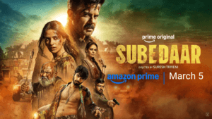 Official movie poster for the Prime Original film Subedaar, featuring Anil Kapoor at the top, Radhikka Madan on the left, ...