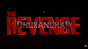 The official movie title card for "Dhurandhar: The Revenge" featuring the word "REVENGE" in large, weathered red lettering...