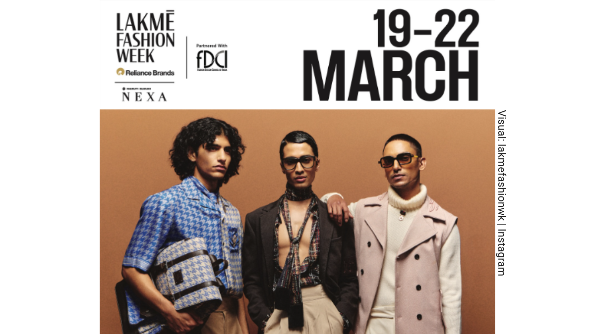 Mumbai Style Resurgence: Lakmē Fashion Week x FDCI 2026 Schedule Revealed 1 Three male models in contemporary luxury prêt-à-porter posing below the dates 19-22 March for Lakmé Fashion Week x FDCI.