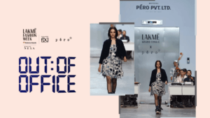 A mood board for the péro Grand Finale at Lakmé Fashion Week, featuring the text "OUT:OF OFFICE" in a digital font and a c...