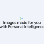 Text reading Images made for you with Personal Intelligence with a Gemini sparkle icon for personalized AI art in India.