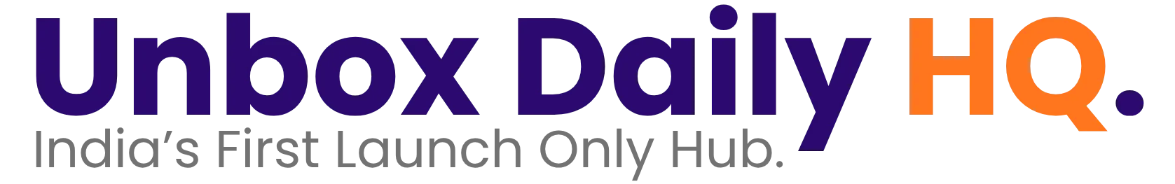 Purple and orange Unbox Daily HQ logo with India’s First Launch Only Hub tagline for lifestyle brand coverage.