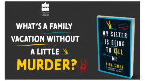 HarperCollins logo with vacation quote beside My Sister Is Going to Kill Me book cover on dark backdrop, graphic.